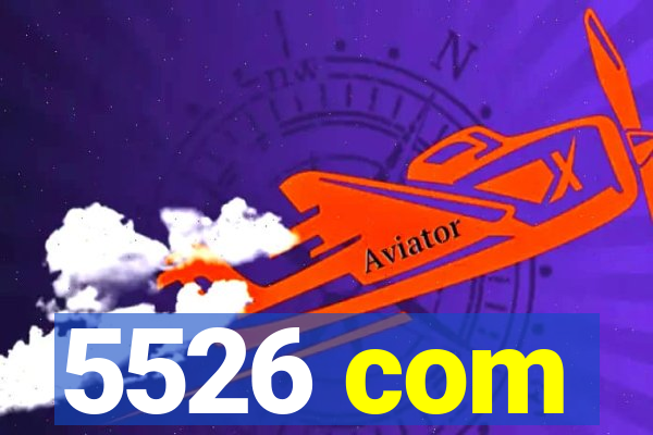 5526 com